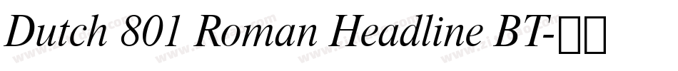 Dutch 801 Roman Headline BT字体转换